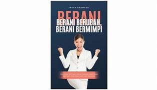 Buku Berani Mimpi Berani Aksi