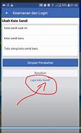 Cara Ganti Kata Sandi Facebook Tapi Lupa Kata Sandinya